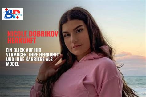 Nicole Dobrikov: Herkunft, Karriere und persönliches Leben